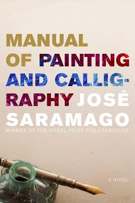 Manual of Painting and Calligraphy by Saramago, José