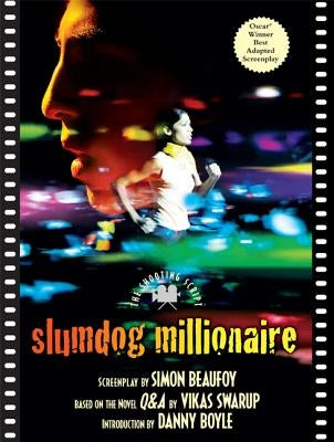 Slumdog Millionaire: The Shooting Script Paperback Newmarket Press