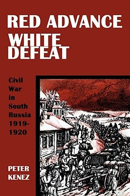 Red Advance, White Defeat Paperback New Academia Publishing/ The Spring