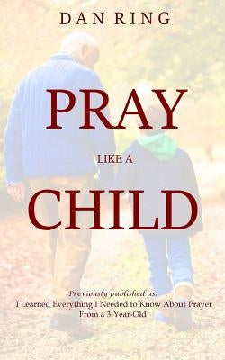 Pray Like a Child Paperback Independently Published