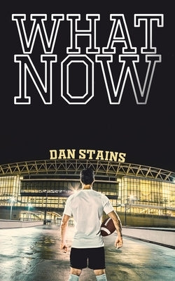 What Now by Stains, Dan