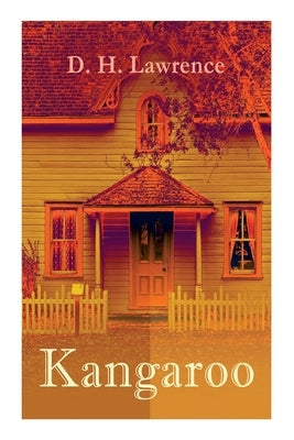 Kangaroo: Historical Novel by Lawrence, D. H.