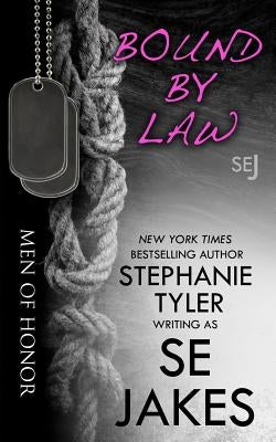 Bound By Law: Men of Honor Book 2 by Tyler, Stephanie