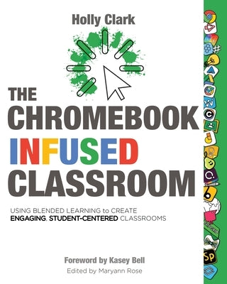 The Chromebook Infused Classroom Elevate Books Edu