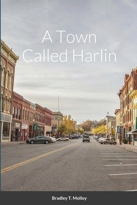 A Town Called Harlin by Molloy, Bradley