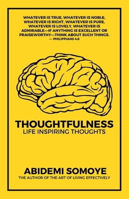 Thoughtfulness: Life Inspiring Thoughts by Somoye, Abidemi