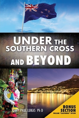 Under the Southern Cross and Beyond Paperback Xulon Press