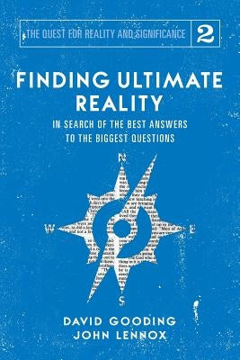 Finding Ultimate Reality: In Search of the Best Answers to the Biggest Questions Paperback Myrtlefield House