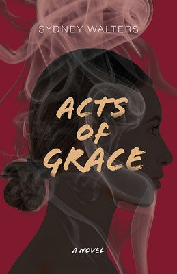 Acts of Grace by Walters, Sydney
