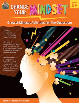 Change Your Mindset: Growth Mindset Activities for the Classroom (Gr. 5+) Paperback Teacher Created Resources