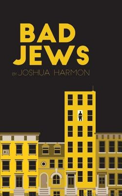 Bad Jews by Harmon, Joshua
