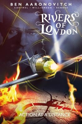 Rivers of London Vol. 7: Action at a Distance by Aaronovitch, Ben