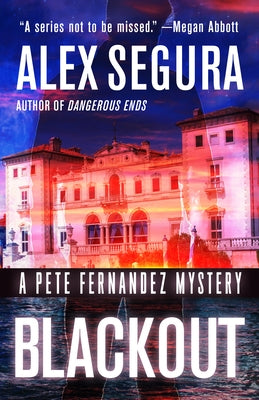 Blackout: A Pete Fernandez Mystery by Segura, Alex