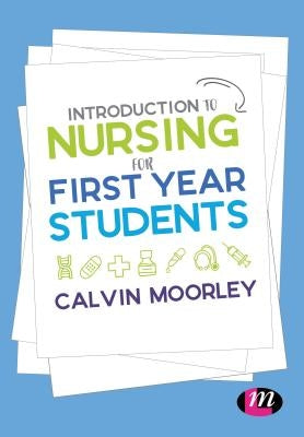 Introduction to Nursing for First Year Students Paperback Learning Matters