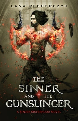 The Sinner and the Gunslinger Paperback Lana Pecherczyk