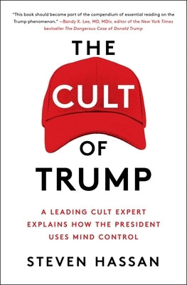 The Cult of Trump: A Leading Cult Expert Explains How the President Uses Mind Control Free Press