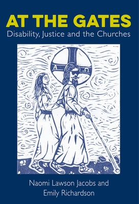 At the Gates: Disability, Justice and the Churches Paperback Darton Longman and Todd