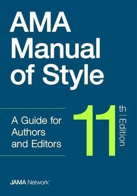 AMA Manual of Style: A Guide for Authors and Editors by Network Editors, The Jama