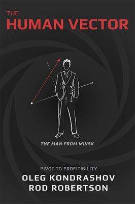 The Human Vector: Pivot to Profitability Paperback Advantage Media Group