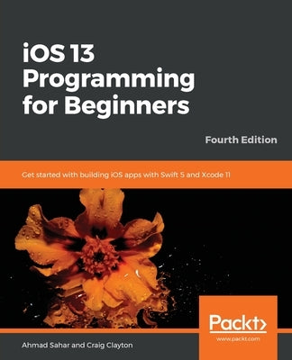 Paperback of iOS 13 Programming for Beginners, Fourth Edition by Packt Publishing, featuring a cover with iOS app development visuals.