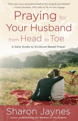 Paperback book titled "Praying for Your Husband from Head to Toe: A Daily Guide to Scripture-Based Prayer" by Multnomah Books.