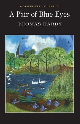 A Pair of Blue Eyes by Hardy, Thomas