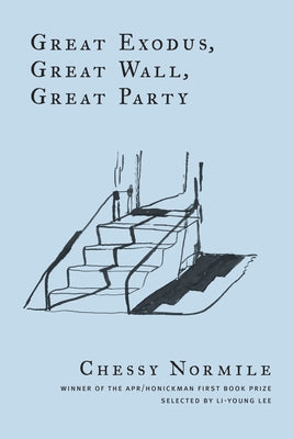 Great Exodus, Great Wall, Great Party Copper Canyon Press