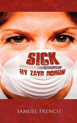 Sick by Dohrn, Zayd