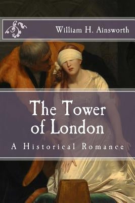 The Tower of London: A Historical Romance Paperback Createspace Independent Publishing Platform