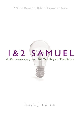 Nbbc, 1 & 2 Samuel: A Commentary in the Wesleyan Tradition Paperback Beacon Hill Press of Kansas City