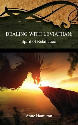 Dealing with Leviathan: Spirit of Retaliation: Strategies for the Threshold #5 by Hamilton, Anne