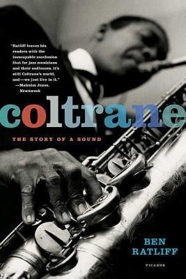 Coltrane: The Story of a Sound by Ratliff, Ben
