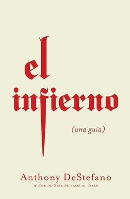 El Infierno: Una Guía by DeStefano, Anthony