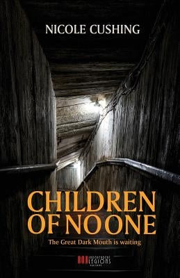 Children of No One by Cushing, Nicole