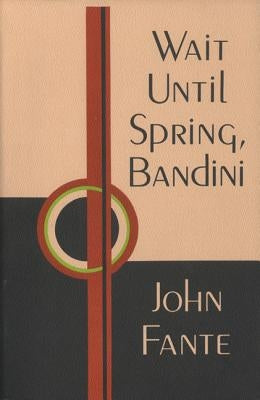 Wait Until Spring, Bandini Paperback Ecco Press