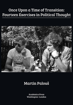 Once Upon a Time of Transition: Fourteen Exercises in Political Thought Paperback Academica Press