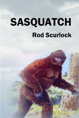 Sasquatch by Scurlock, Rod