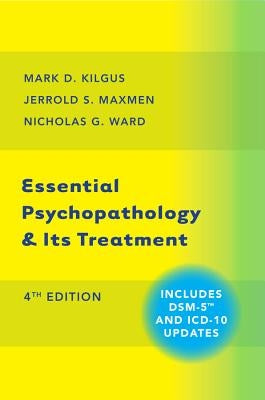 Essential Psychopathology & Its Treatment by Kilgus, Mark D.