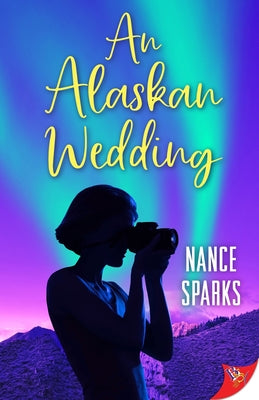 An Alaskan Wedding by Sparks, Nance