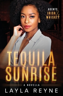 Tequila Sunrise: A Best Friend's Sibling Holiday Romantic Suspense Paperback Layla Reyne