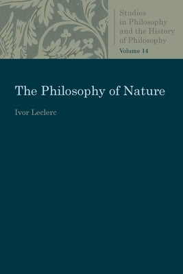 The Philosophy of Nature Paperback Catholic University of America Press