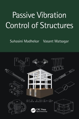 Passive Vibration Control of Structures by Madhekar, Suhasini