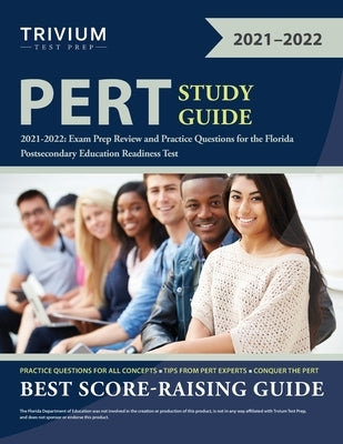 PERT Study Guide 2021-2022: Exam Prep Review and Practice Questions for the Florida Postsecondary Education Readiness Test by Trivium