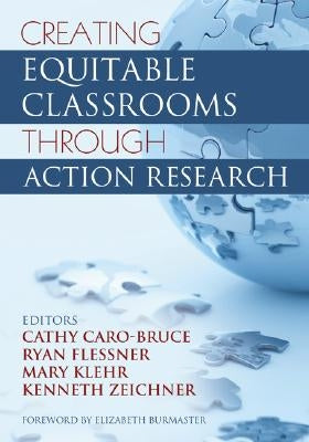 Creating Equitable Classrooms Through Action Research Paperback Corwin Publishers