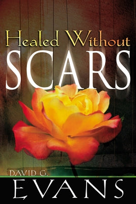 Healed Without Scars Paperback Whitaker House