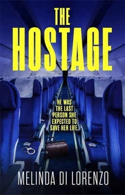 The Hostage by Di Lorenzo, Melinda