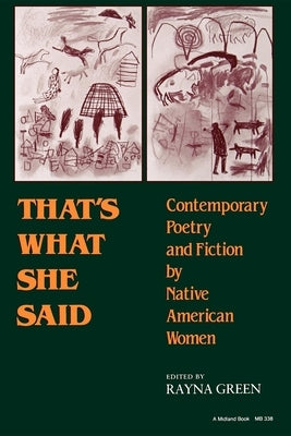 That S What She Said: Contemporary Poetry and Fiction by Native American Women Paperback Indiana University Press (Ips)