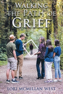 Walking the Path of Grief Paperback Archway Publishing