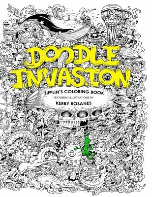 Doodle Invasion: Zifflin's Coloring Book by Rosanes, Kerby