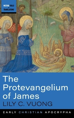 The Protevangelium of James by Vuong, Lily C.